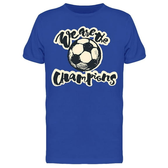 We Are The Soccer Champions T-Shirt Men -Image by Shutterstock, Male XX-Large