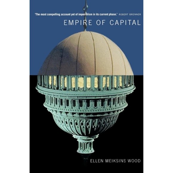 Pre-Owned Empire of Capital (Paperback 9781844675180) by Ellen Meiksins Wood