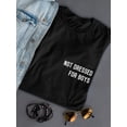 thumbnail image 3 of Not Dressed For Boys Graphic Women Black T-Shirt, Female Medium, 3 of 4