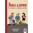 thumbnail image 1 of El aiki-líder. Lo esencial es invisible a los ojos, 1 of 2