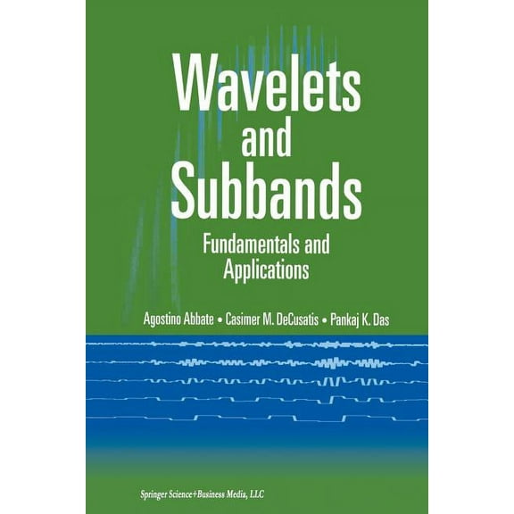 Applied and Numerical Harmonic Analysis Wavelets and Subbands: Fundamentals and Applications, (Paperback)