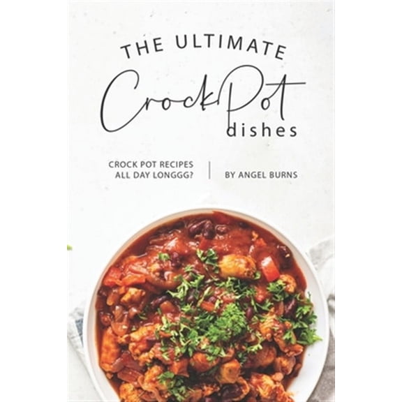 The Ultimate CrockPot Dishes (Paperback)