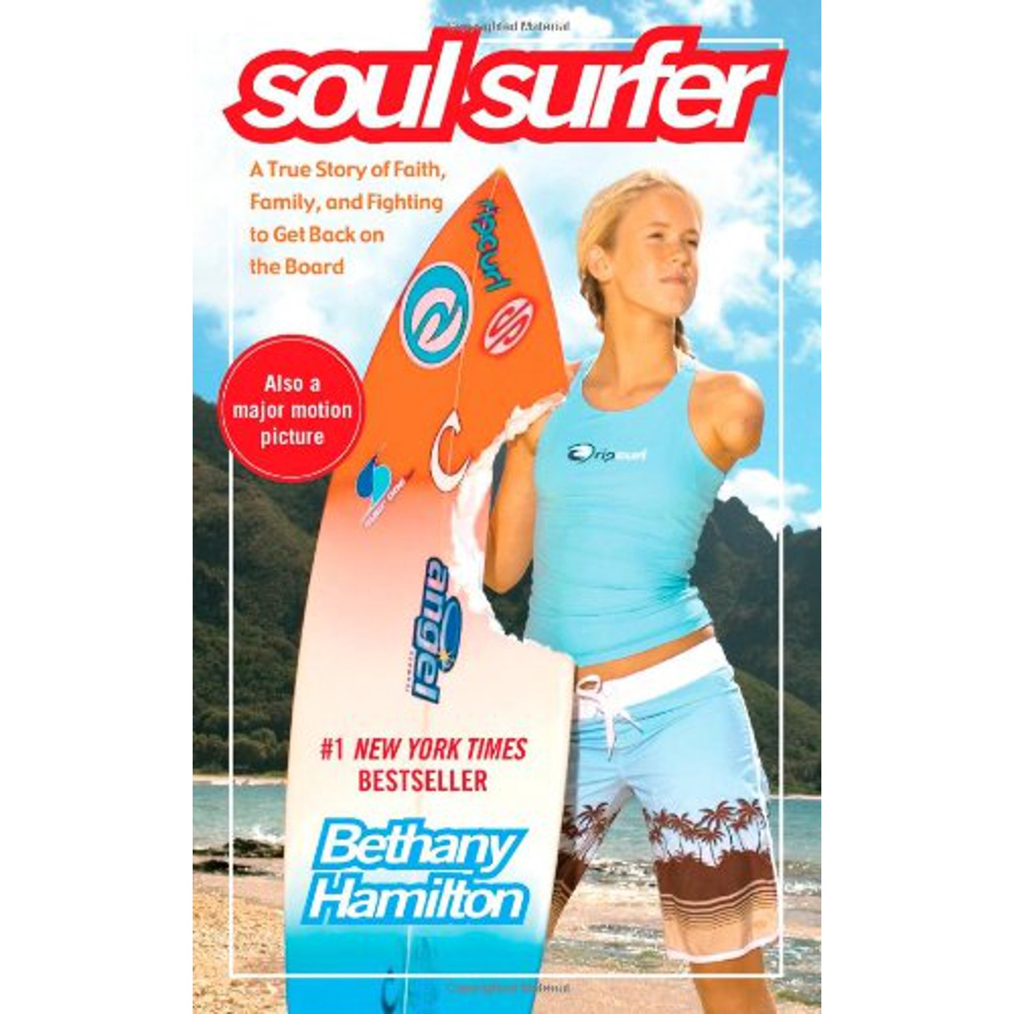 Soul Surfer: A True Story of Faith, Family, and Fighting to Get