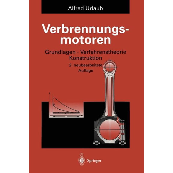 Verbrennungsmotoren: Grundlagen, Verfahrenstheorie, Konstruktion, (Paperback)