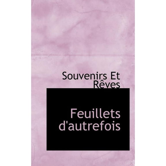 Feuillets D'Autrefois Paperback