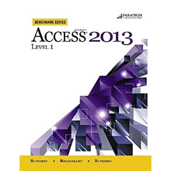 Pre-Owned Benchmark Series: Microsoft® Access 2013 Level 1 : Text with Data Files CD (Paperback) 9780763853938