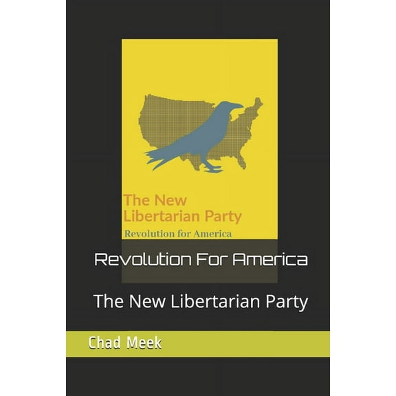Revolution for America: The New Libertarian Party (Paperback)