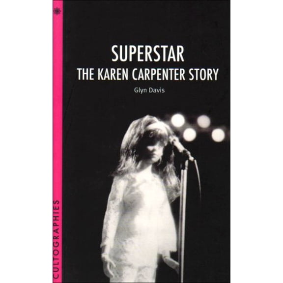 Pre-Owned Superstar: The Karen Carpenter Story (Paperback) 1905674880 9781905674886