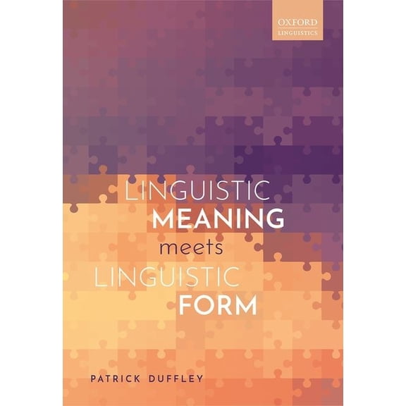 Linguistic Meaning Meets Linguist Form P, (Paperback)