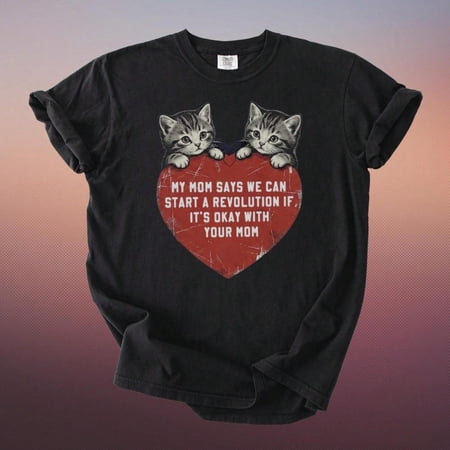 [Tshirt]Cute Kitten Revolution tshirt, Funny Cat Lover Tee, My Mom