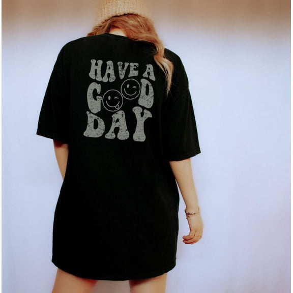 HAVE A GOOD DAY Garment Dyed Graphic T-Shirt