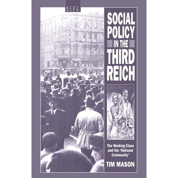 Social Policy in the Third Reich: The Working Class and the 'National Community', (Paperback)