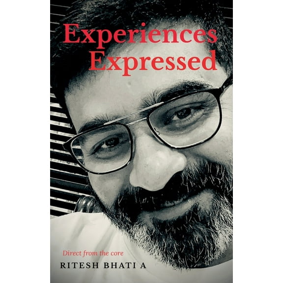 Experiences Expressed: Direct from the core, (Paperback)