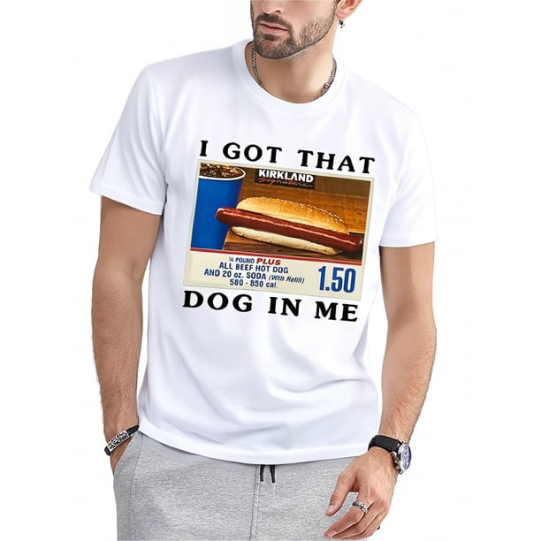 I Got That Dog In It Print T-shirt, Casual Short Sleeve Crew Neck Top For Spring & Summer, Women's Clothing Tee For Adult, Men, Women, Teen, Teenager, Adolescent,Youth