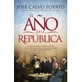 thumbnail image 1 of Libro El Año De La Republica Tapa Blanda, Autor Jose Calvo Poyato, Editorial Harpercollins Iberica, 1 of 2