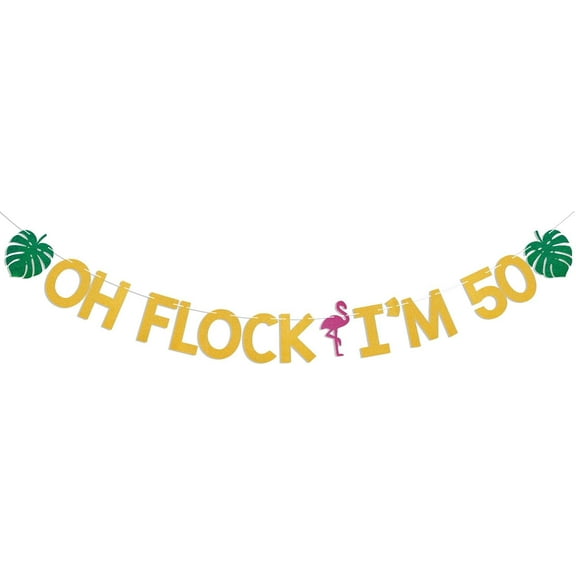 Oh Flock I'm 50 Banner - Summer Beach Flamingo 50th Birthday Decor, Hawaiian Tropical Luau 50th Birthday Party Decoratyions Gold Glitter