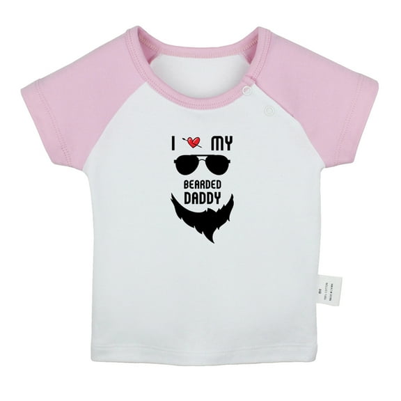 I Love My Bearded Daddy Funny T shirt For Baby, Newborn Babies T-shirts, Infant Tops, 0-24M Kids Graphic Tees Clothing (Short Pink Raglan T-shirt, 0-6 Months)