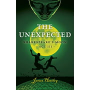 The Unexpected: ShakespeareÂ´s Moon Act III