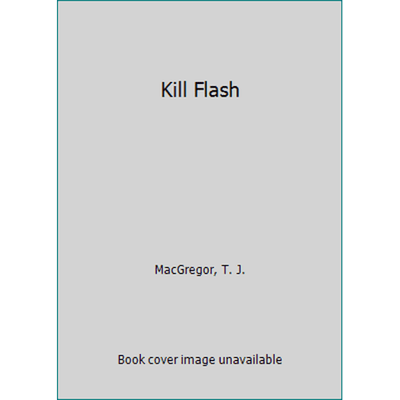 Pre-Owned Kill Flash (Unknown) 0345337549 9780345337542