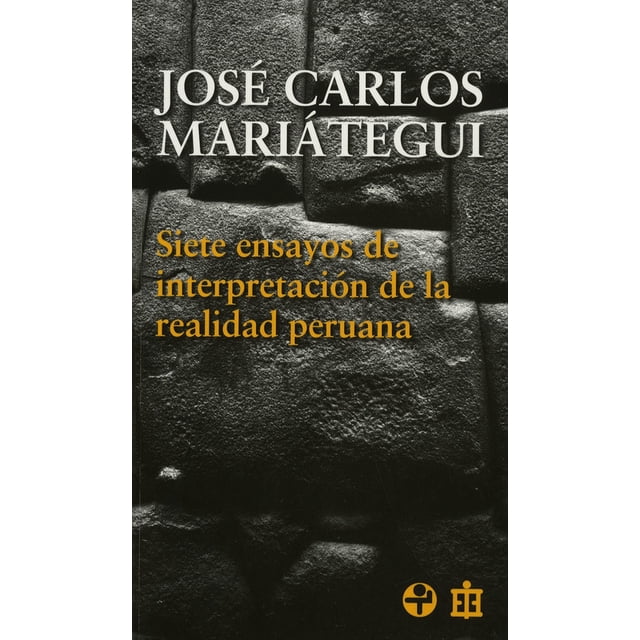 SIETE ENSAYOS DE INTERPRETACION DE LA REALIDAD PERUANA EDICIONES ERA JOSE CARLOS MARIATEGUI