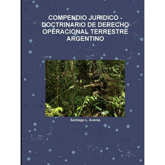Compendio Juridico -Doctrinario de Derecho Operacional Terrestre Argentino, (Paperback)
