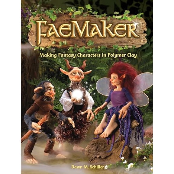 Pre-Owned FaeMaker: Making Fantasy Characters in Polymer Clay, 9781440313660, 1440313660, Paperback,