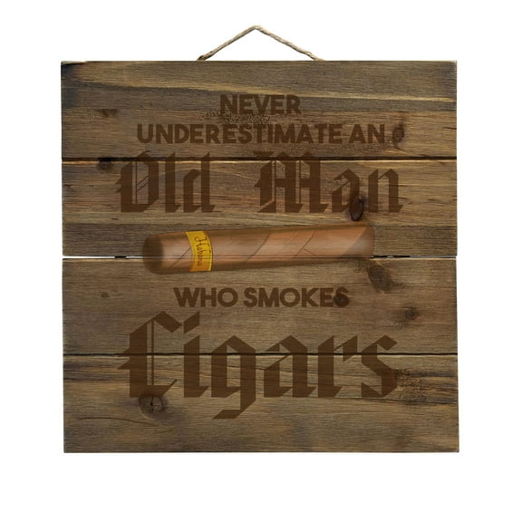 Never Underestimate Old Man Who Smokes Cigars - Decorative REAL WOOD Wall Art - Faux Pallet Look