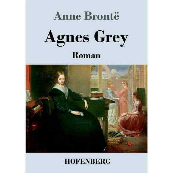 Agnes Grey : Roman (Paperback)