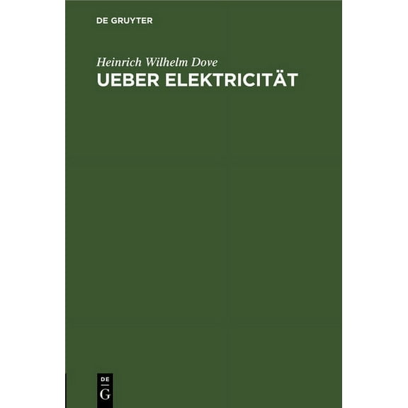 Ueber ElektricitÃ¤t: Eine Am 26. Februar Im Vereine FÃ¼r Wissenschaftliche VortrÃ¤ge Gehaltene Vorlesung, (Hardcover)