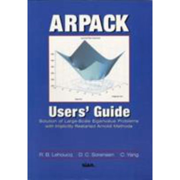 Pre-Owned Arpack User's Guide: Solution of Large-Scale Eigenvalue Problems with Implicity Restarted Arnoldi Methods (Paperback) 0898714079 9780898714074