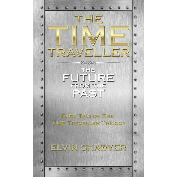 Time Traveller : The Future from the Past