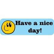 10in x 3in Have a Nice Day Magnet