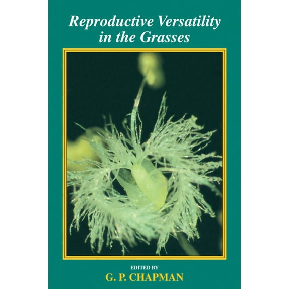 Reproductive Versatility in the Grasses, (Paperback)