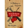 thumbnail image 1 of Pre-Owned Hammer Head: The Making of a Carpenter (Hardcover) 0393239136 9780393239133, 1 of 1