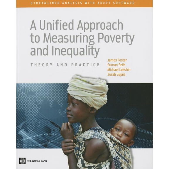 World Bank Training A Unified Approach to Measuring Poverty and Inequality: Theory and Practice, (Paperback)