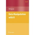 thumbnail image 1 of Pre-Owned Data Manipulation with R (Paperback) 0387747303 9780387747309, 1 of 1