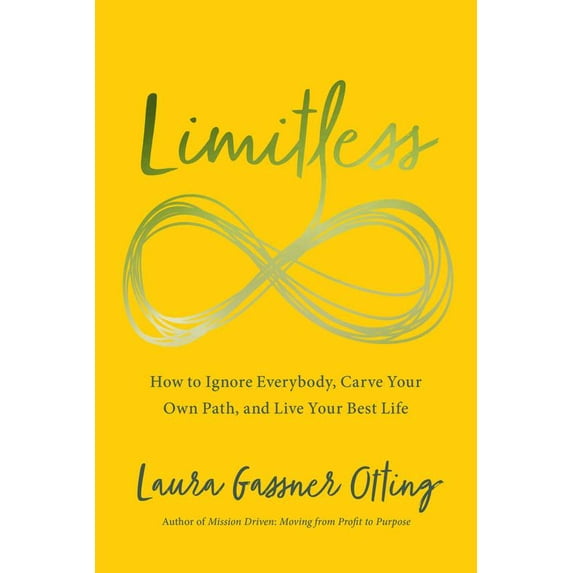 Pre-Owned Limitless: How to Ignore Everybody, Carve Your Own Path, and Live Your Best Life (Paperback) 1646870093 9781646870097