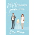 thumbnail image 1 of Libro Matrimonio Para Uno Tapa Blanda, Autor Ella Maise, Editorial Titania, 1 of 2