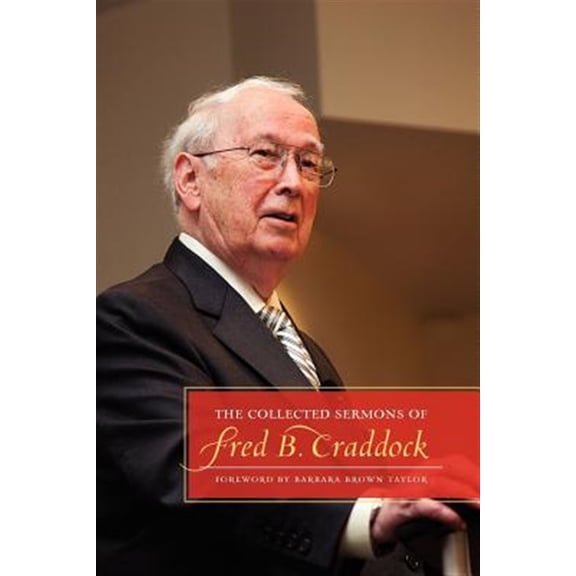 Pre-Owned The Collected Sermons of Fred B. Craddock (Paperback) 0664238580 9780664238582