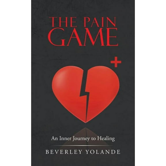 The Pain Game: An Inner Journey to Healing, (Paperback)