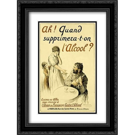Ah! Quand Supprimera-t-on LGÇÖAlcool? 2x Matted 18x24 Black Ornate Framed Art Print by Chavannaz