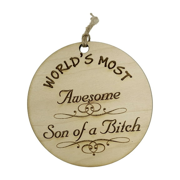 Worlds most Awesome Son of a B..ch - Ornament