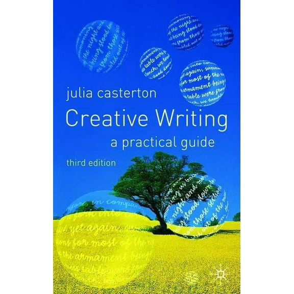 Creative Writing: A Practical Guide, (Hardcover)