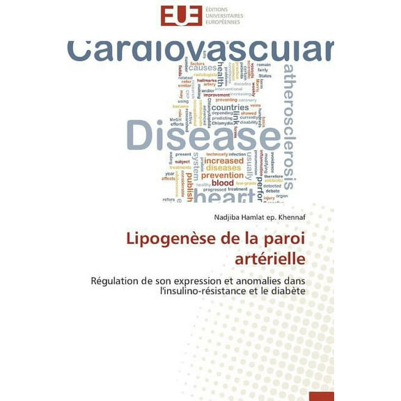 Omn.Univ.Europ. LipogenÃ¨se de la Paroi ArtÃ©rielle, (Paperback)