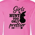 thumbnail image 4 of Inktastic Hunting Girls Hunt Too Only Prettier with Doe and Arrow Long Sleeve T-Shirt, 4 of 5