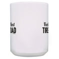 thumbnail image 3 of ThisWear Best Dad Ever Gifts for Dad World's Most Tired Dad 2 Pack Ceramic 15oz Coffee Mug Set Tired Dad, 3 of 4