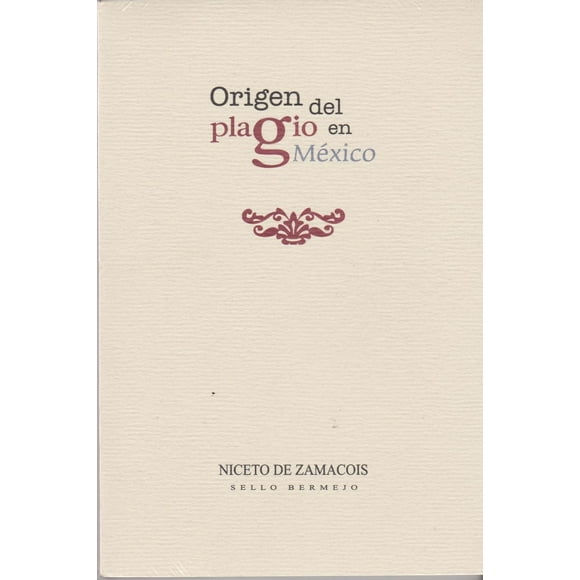 El Origen Del Plagio En México Blanco