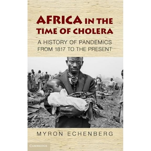 African Studies Africa in the Time of Cholera, Book 114, (Hardcover)