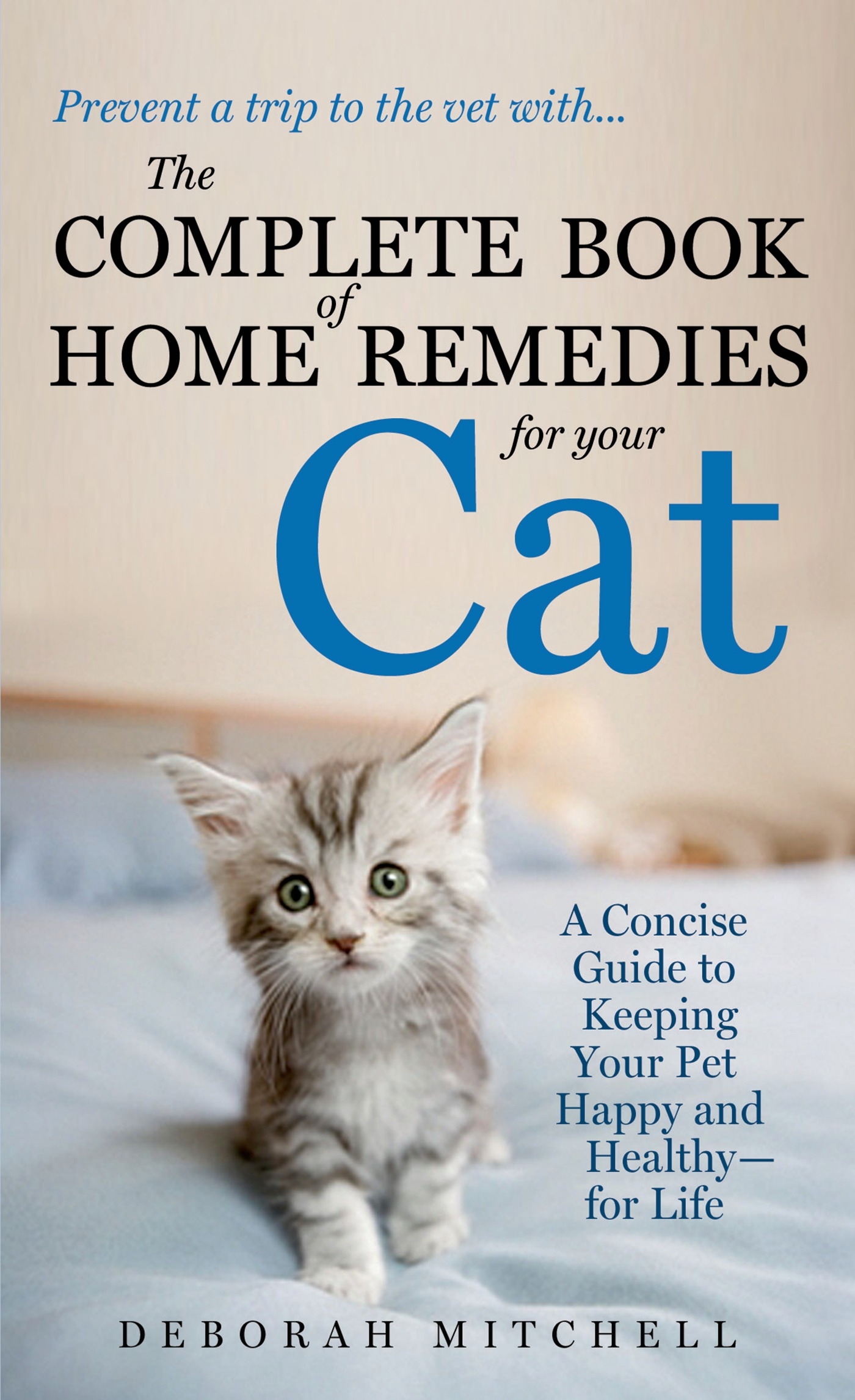 The Complete Book of Home Remedies for Your Cat A Concise Guide for