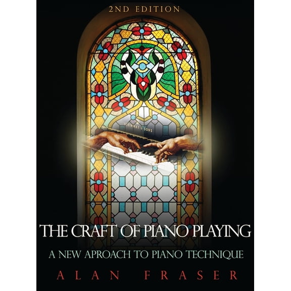 Craft of Piano Playing: A New Approach to Piano Technique, (Paperback)